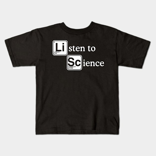 Listen to Science Kids T-Shirt by nickbeta